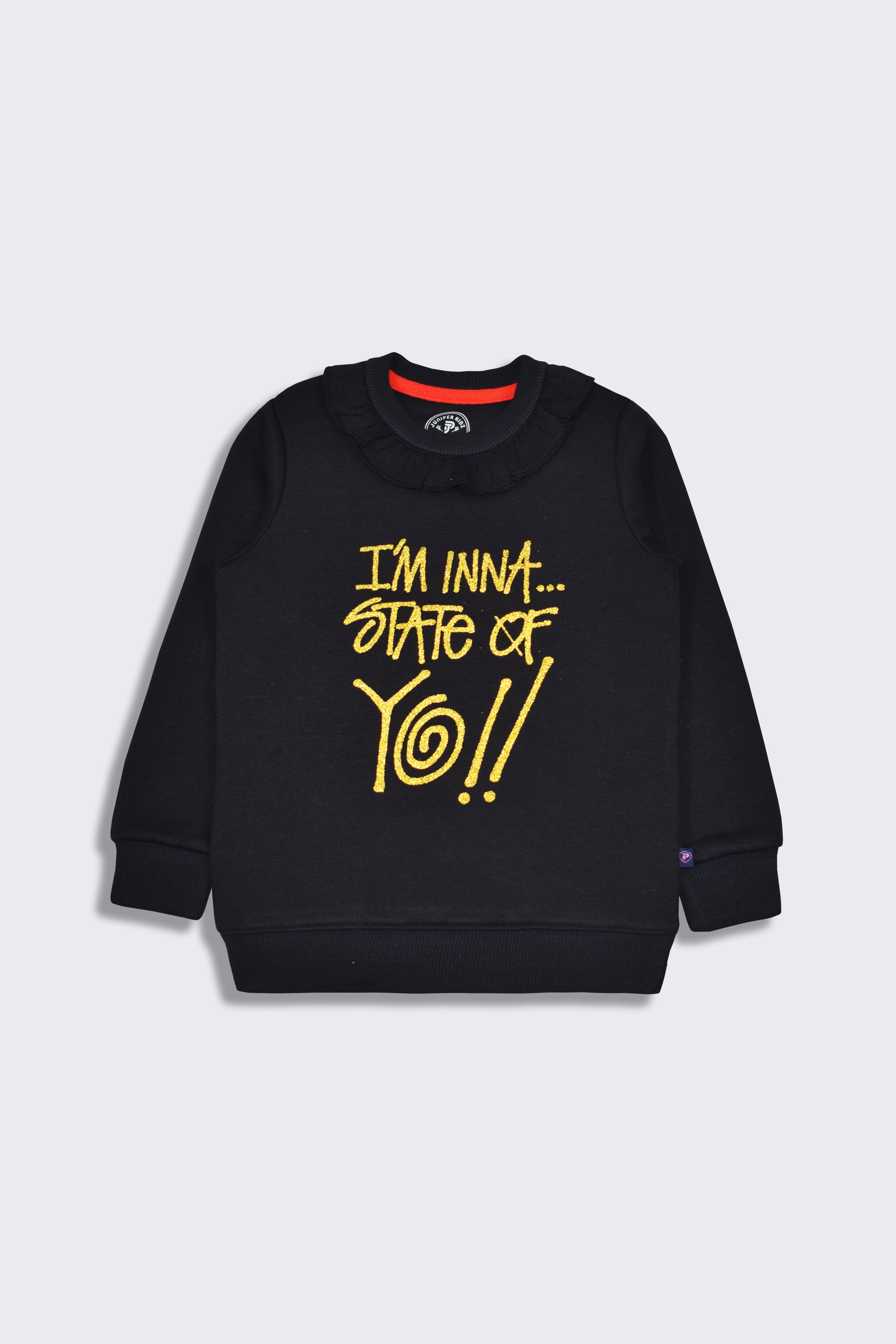 i'm inna state of yo!! - Girl Sweatshirt -  juniperkidz-5345.myshopify.com